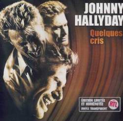 Johnny Hallyday : Quelques Cris